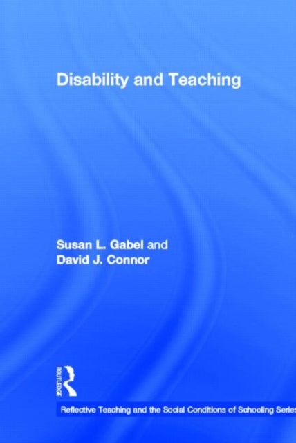 Book cover of: Disability and Teaching. By: Susan L. Gabel