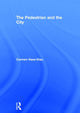 Book cover of: Pedestrian and the City. By: Carmen Hass-Klau