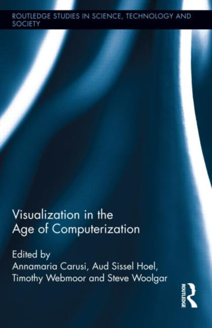Book cover of: Visualization in the Age of Computerization
