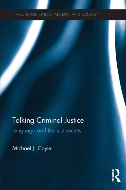 Book cover of: Talking Criminal Justice. By: Michael J. Coyle