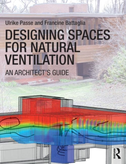 Book cover of: Designing Spaces for Natural Ventilation. By: Ulrike Passe