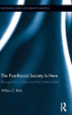 Book cover of: Post-Racial Society is Here. By: Wilbur C. Rich