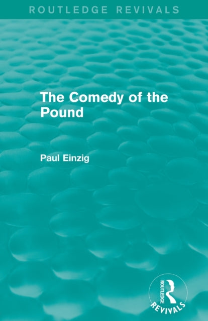 Book cover of: Comedy of the Pound (Rev). By: Paul Einzig