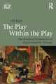 Book cover of: Play Within the Play: The Enacted Dimension of Psychoanalytic Process. By: Gil Katz