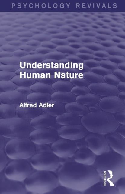 Book cover of: Understanding Human Nature. By: Alfred Adler