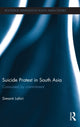 Book cover of: Suicide Protest in South Asia