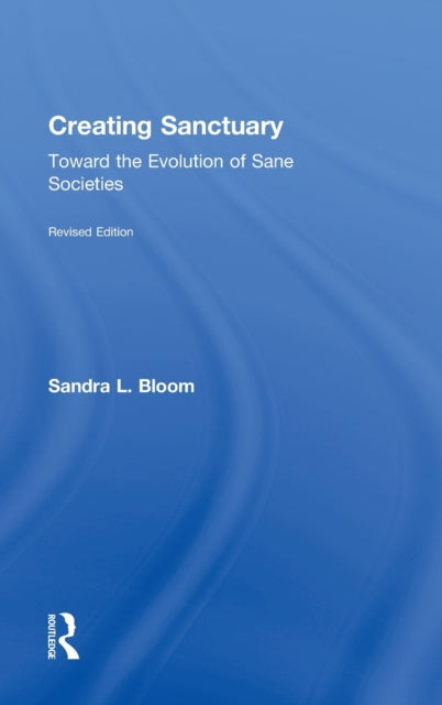 Book cover of: Creating Sanctuary. By: Sandra L. Bloom