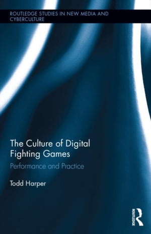 The Culture of Digital Fighting Games