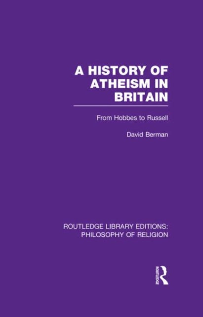 Book cover of: History of Atheism in Britain. By: David Berman
