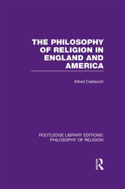 Book cover of: Philosophy of Religion in England and America. By: Alfred Caldecott