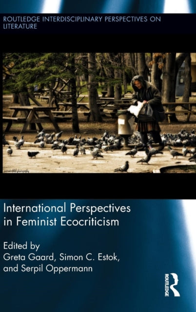 Book cover of: International Perspectives in Feminist Ecocriticism. By: Greta Gaard