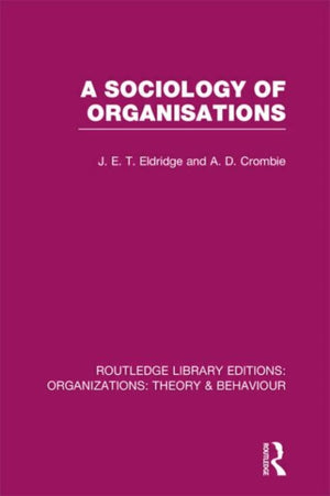A Sociology of Organisations (RLE: Organizations)