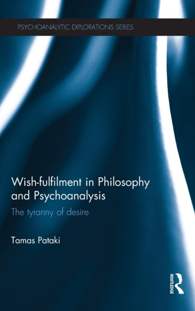 Book cover of: Wish-fulfilment in Philosophy and Psychoanalysis