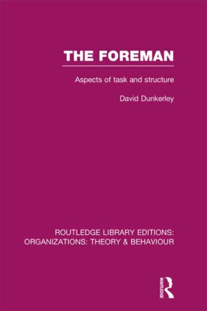 Book cover of: Foreman (RLE: Organizations). By: David Dunkerley