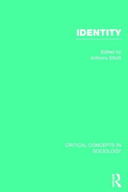 Book cover of: Identity, 4-vol. set. By: Anthony Elliott
