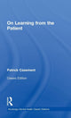 Book cover of: On Learning from the Patient. By: Patrick Casement