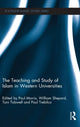Book cover of: Teaching and Study of Islam in Western Universities. By: Morris, Paul