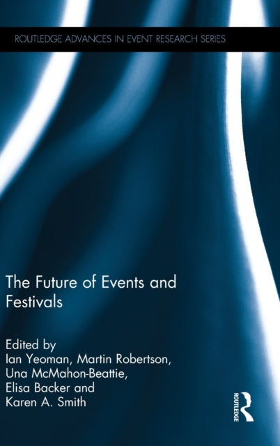 Book cover of: Future of Events & Festivals. By: Ian Yeoman