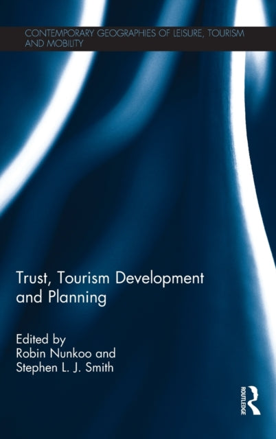 Book cover of: Trust, Tourism Development and Planning. By: Robin Nunkoo