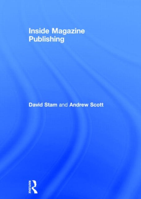 Book cover of: Inside Magazine Publishing. By: David Stam