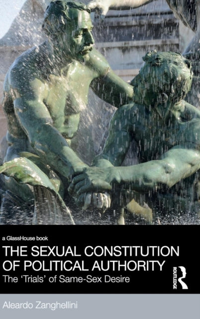 Book cover of: Sexual Constitution of Political Authority. By: Aleardo Zanghellini
