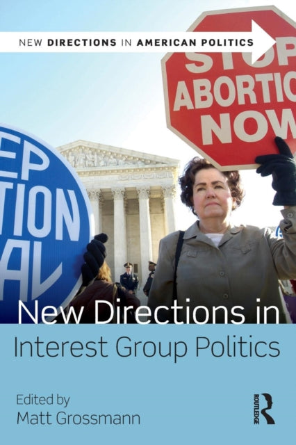 Book cover of: New Directions in Interest Group Politics