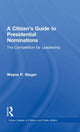 Book cover of: Citizen's Guide to Presidential Nominations. By: Wayne P. Steger