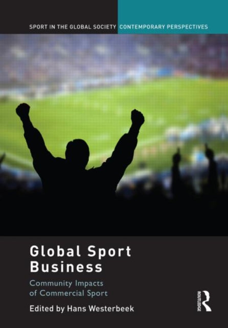 Book cover of: Global Sport Business. By: Hans Westerbeek