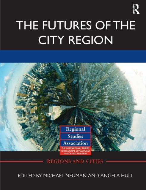 Book cover of: Futures of the City Region. By: Michael Neuman