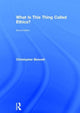 Book cover of: What is this thing called Ethics?. By: Christopher Bennett