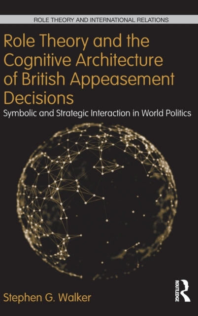 Book cover of: Role Theory and the Cognitive Architecture of British Appeasement Decisions
