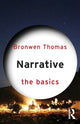 Book cover of: Narrative: The Basics. By: Bronwen Thomas