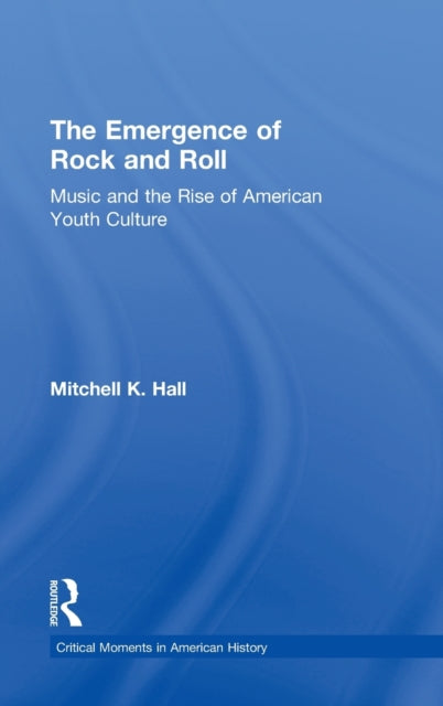 Book cover of: Emergence of Rock and Roll. By: Mitchell K. Hall
