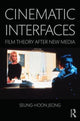 Book cover of: Cinematic Interfaces. By: Seung-hoon Jeong