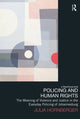 Book cover of: Policing and Human Rights. By: Julia Hornberger
