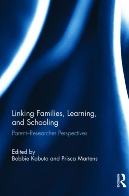 Book cover of: Linking Families, Learning, and Schooling. By: Bobbie Kabuto