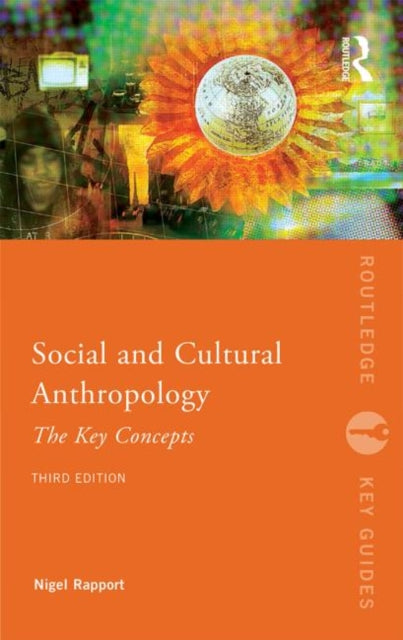 Book cover of: Social and Cultural Anthropology: The Key Concepts. By: Nigel Rapport
