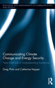 Book cover of: Communicating Climate Change and Energy Security. By: Greg Philo
