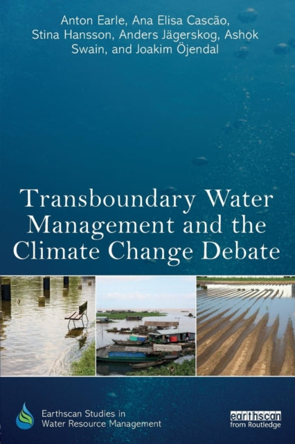 Book cover of: Transboundary Water Management and the Climate Change Debate. By: Anton Earle