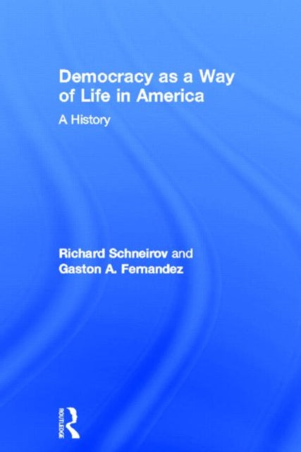 Book cover of: Democracy as a Way of Life in America