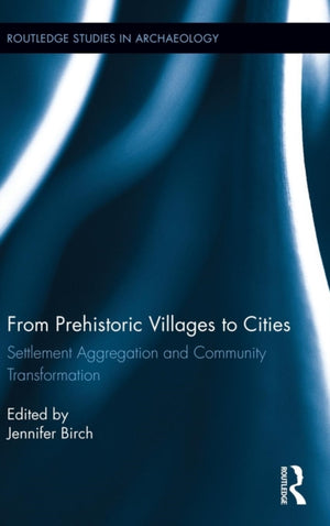 From Prehistoric Villages to Cities