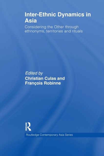 Book cover of: Inter-Ethnic Dynamics in Asia. By: Christian Culas
