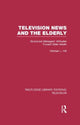 Book cover of: Television News and the Elderly. By: Michael L. Hilt