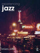 Book cover of: Experiencing Jazz. By: Richard J. Lawn