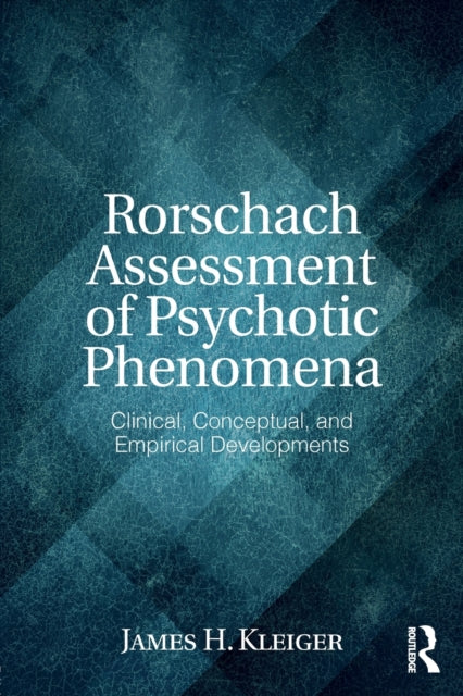Book cover of: Rorschach Assessment of Psychotic Phenomena. By: James H. Kleiger