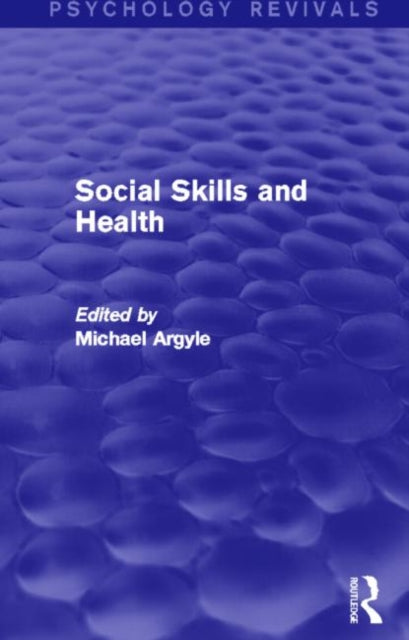 Book cover of: Social Skills and Health (Psychology Revivals). By: Michael Argyle