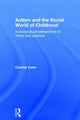 Book cover of: Autism and the Social World of Childhood. By: Carmel Conn