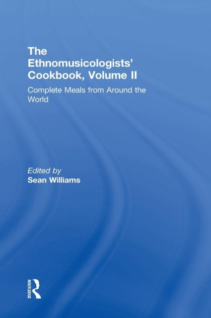 Book cover of: Ethnomusicologists' Cookbook, Volume II. By: Williams, Sean