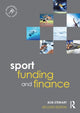 Book cover of: Sport Funding and Finance. By: Bob Stewart