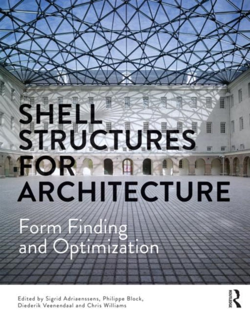 Book cover of: Shell Structures for Architecture. By: Sigrid Adriaenssens